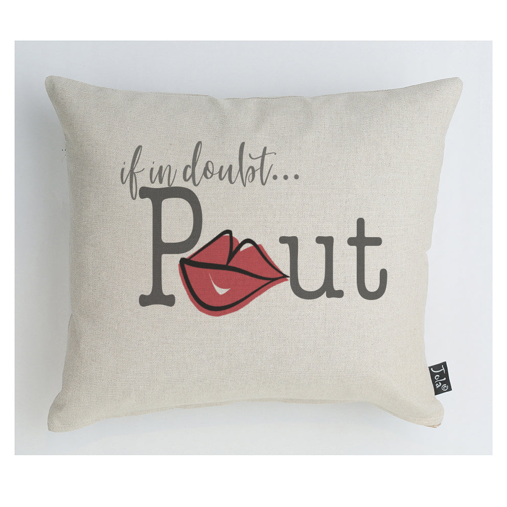 If in doubt pout cushion
