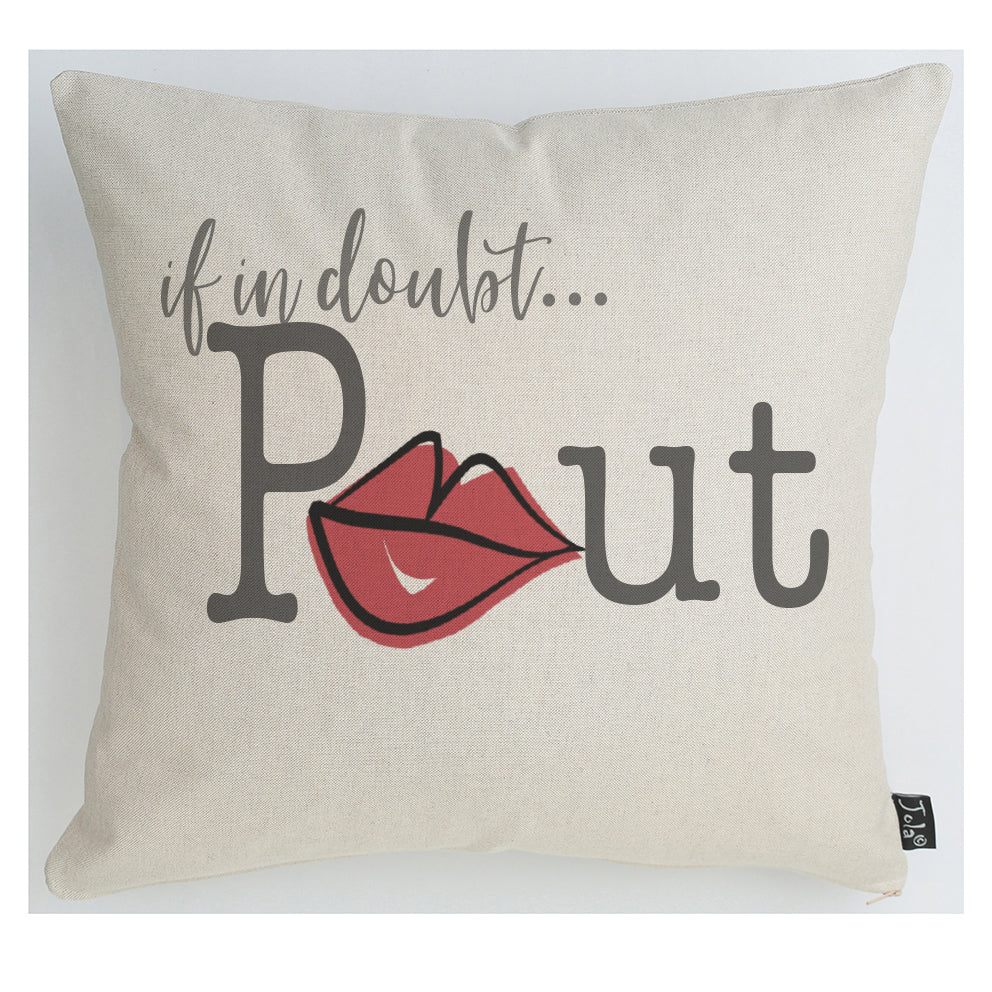 If in doubt pout cushion