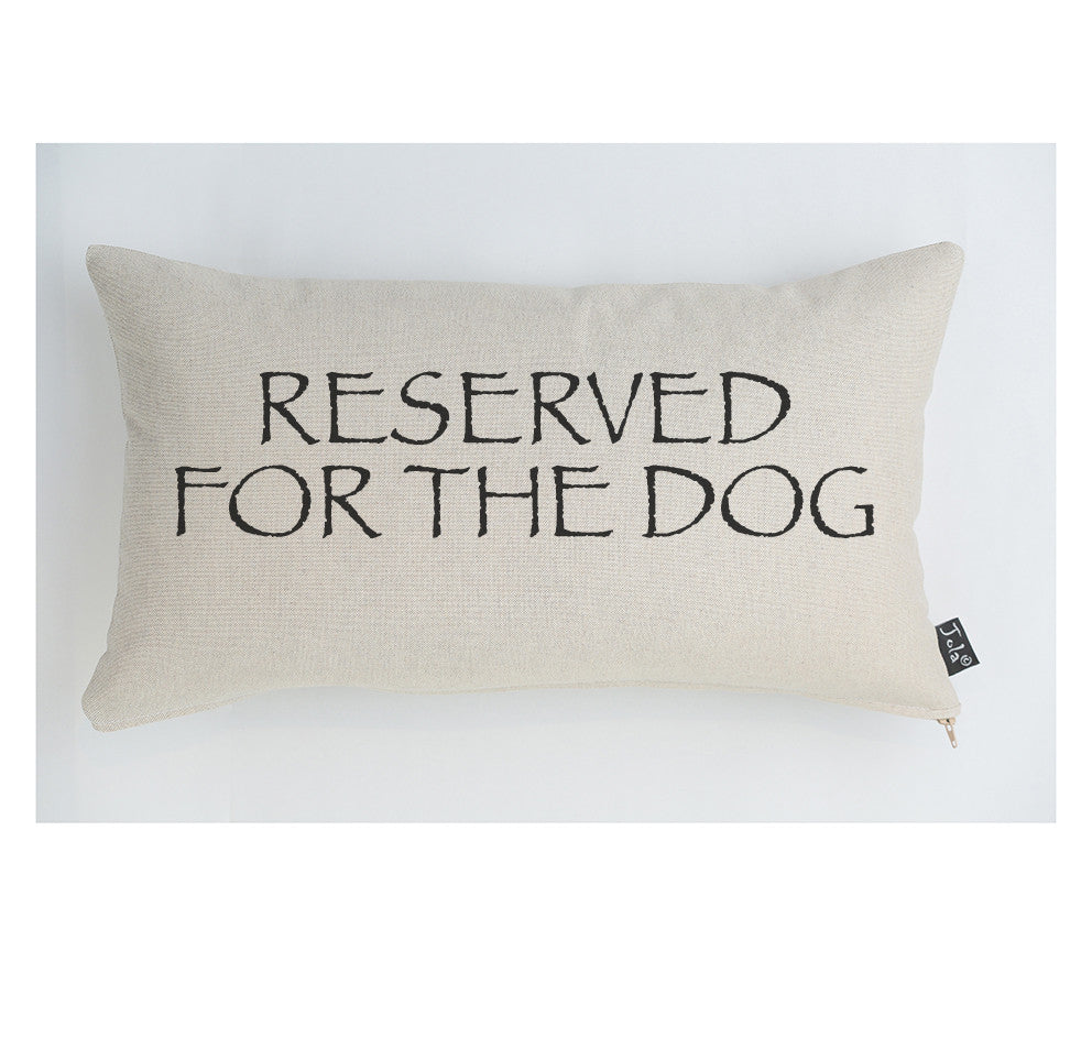 Reserved for the Dog Cushion