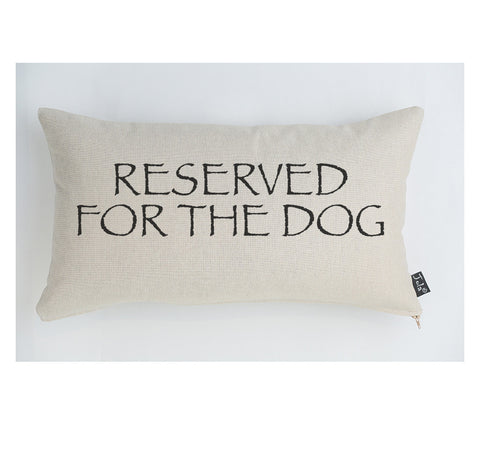 Reserved for the Dog Cushion