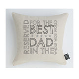 Reserved for the best Dad Cushion