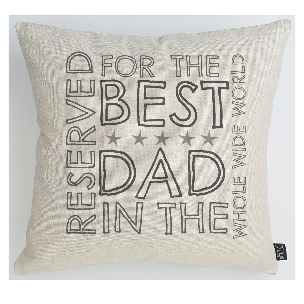 Reserved for the best Dad Cushion