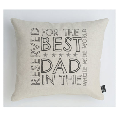 Reserved for the best Dad Cushion