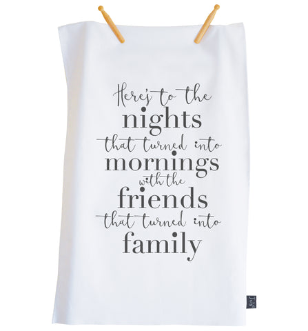 Here's to the nights Tea Towel