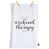 Weekend Therapy tea towel