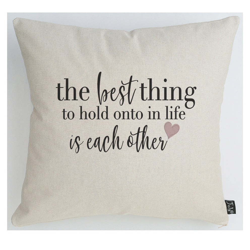 The Best Thing in Life large cushion