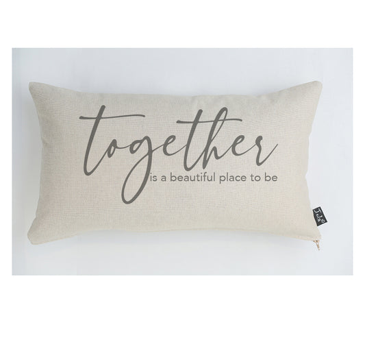 Together is a Beautiful place to be cushion