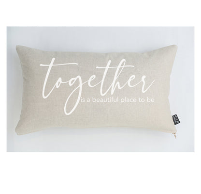 Together is a Beautiful place to be cushion
