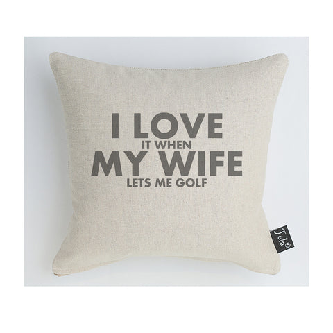I love my wife Golf Cushion