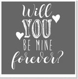 Will you be mine forever  square card
