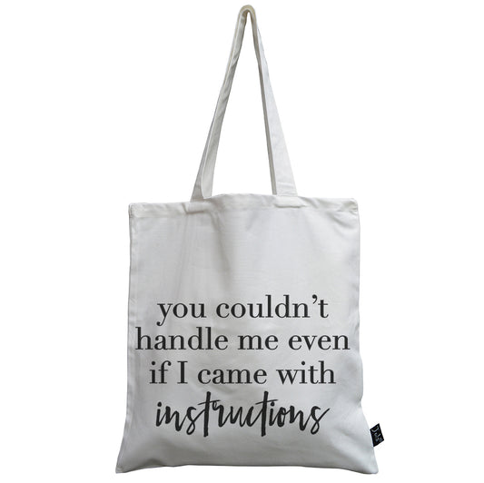 You Couldn't handle me canvas bag