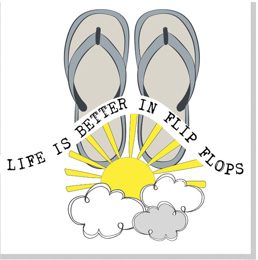 Life is better in flip flops... square card