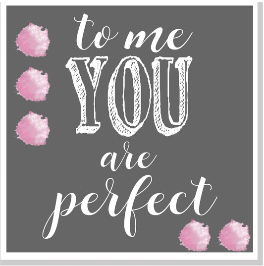 To me you are perfect pom poms  square card