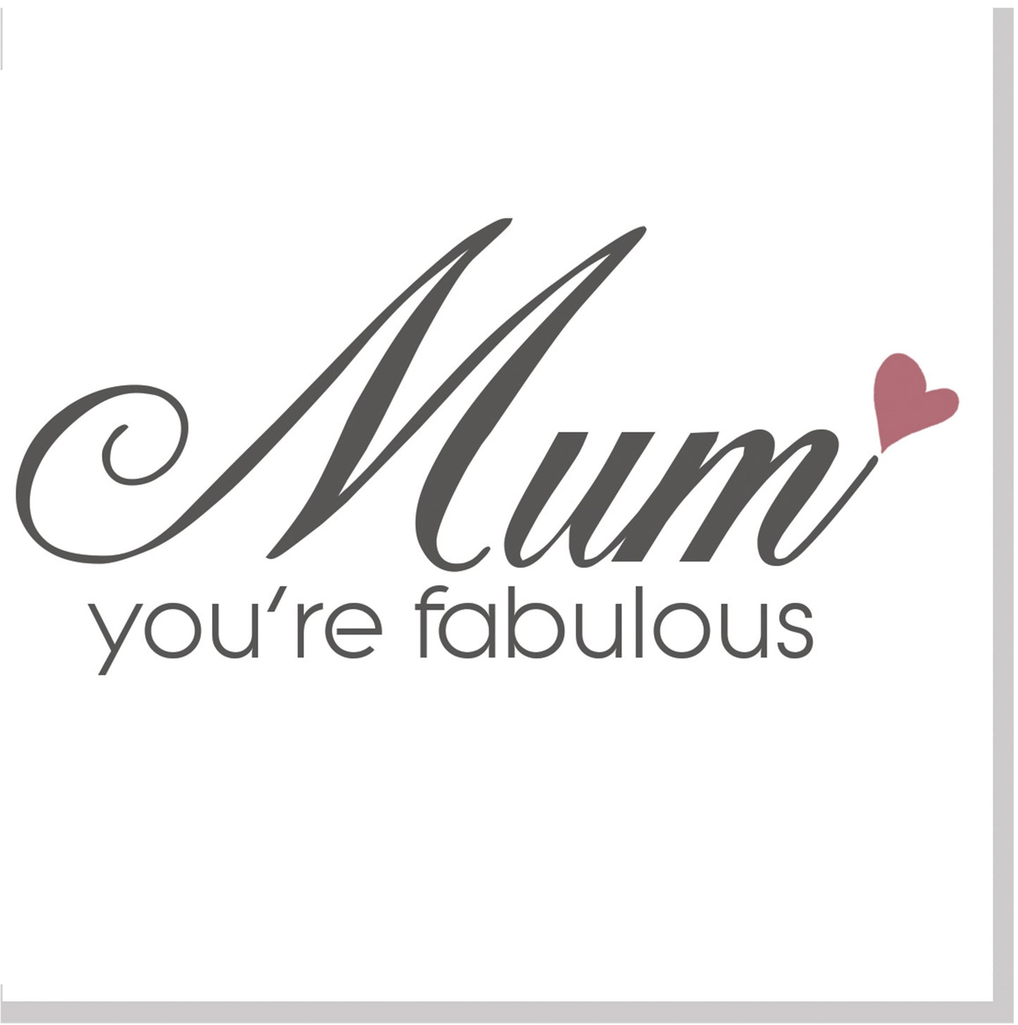 Mum you are fabulous square card