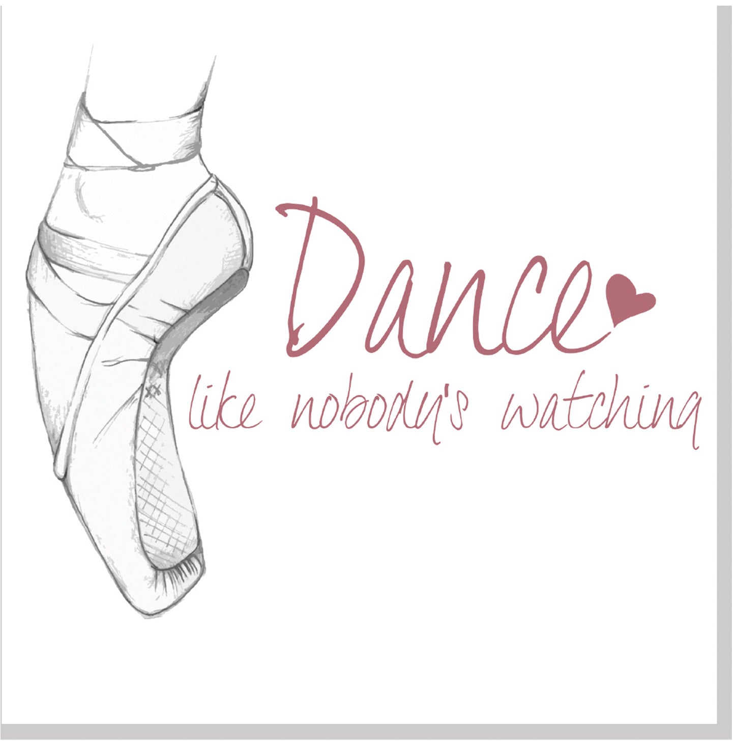 Dance like nobody's watching Ballet square card