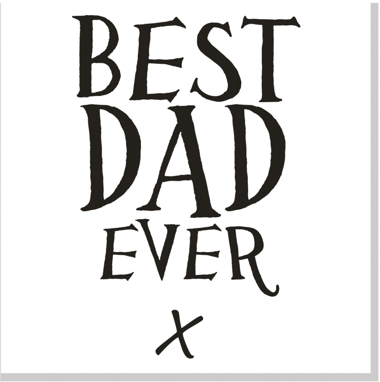 Best Dad ever square card